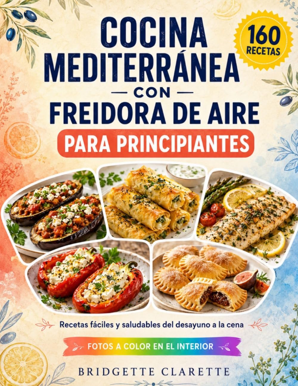 Portada de Libro de Cocina Mediterránea con Freidora de Aire para Principiantes, de Bridgette Clarette